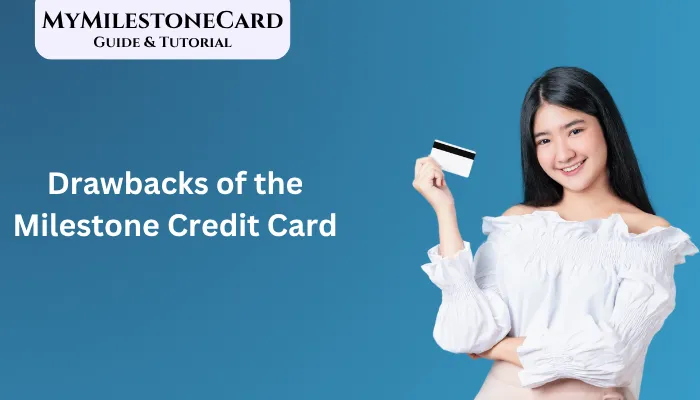 Drawbacks of the Milestone Credit Card Drawbacks of the Milestone Credit Card